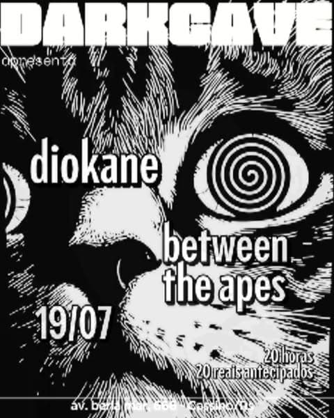 Diokane e Between the Apes neste sábado (19), no DarkCave (praia do Cassino)